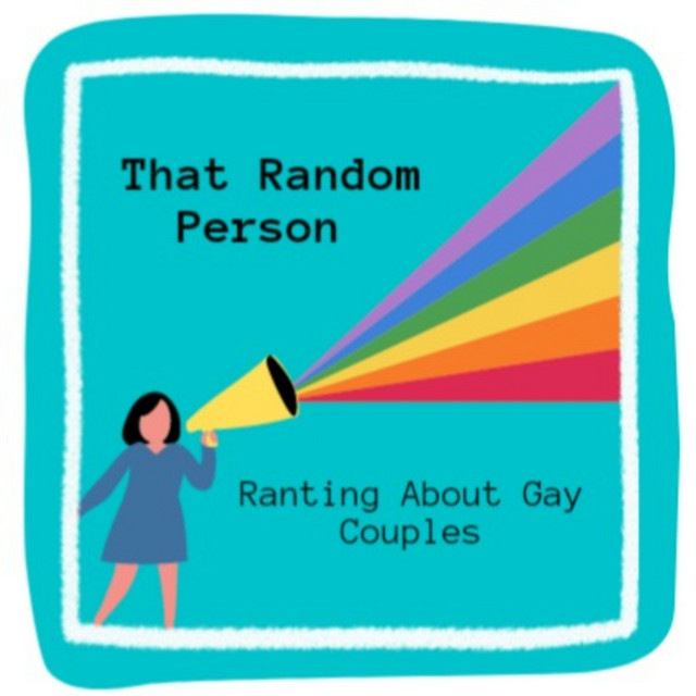 That Random Person Ranting About Gay Couples | Podcast on Spotify