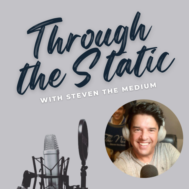 Through the Static with Steven the Medium | Podcast on Spotify
