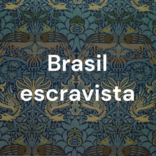 História do Brasil escravista | Podcast on Spotify