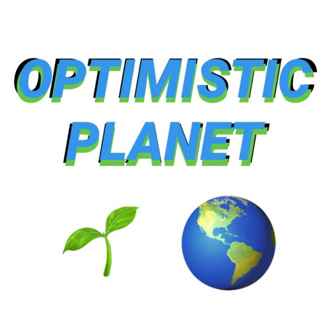 Optimistic Planet | Podcast on Spotify