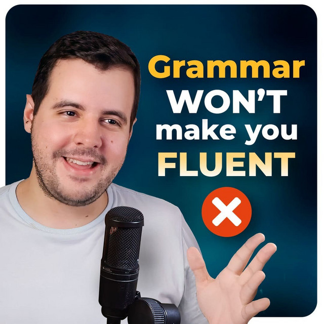 #436 - How to Get Fluent in English WITHOUT Studying Grammar — What You ...