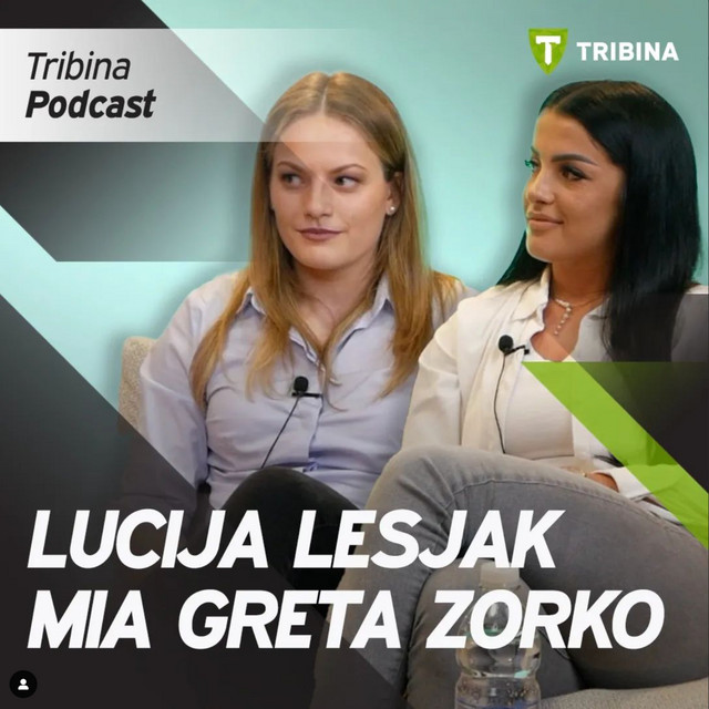 Lucija Lesjak & Mia Greta Zorko | Tribina podcast