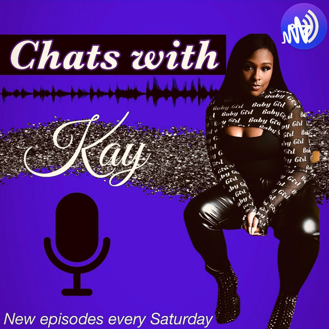 Chats with Kay | Podcast on Spotify