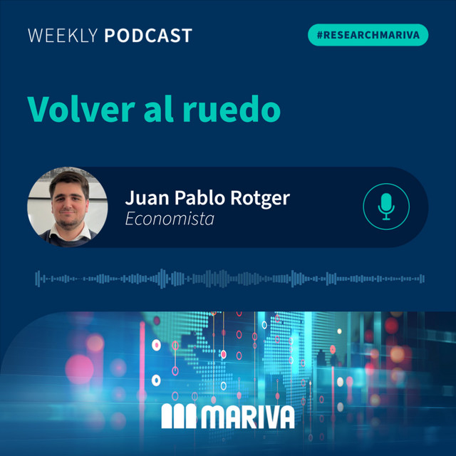 Weekly podcast - Volver al ruedo - Research Mariva | Podcast on Spotify