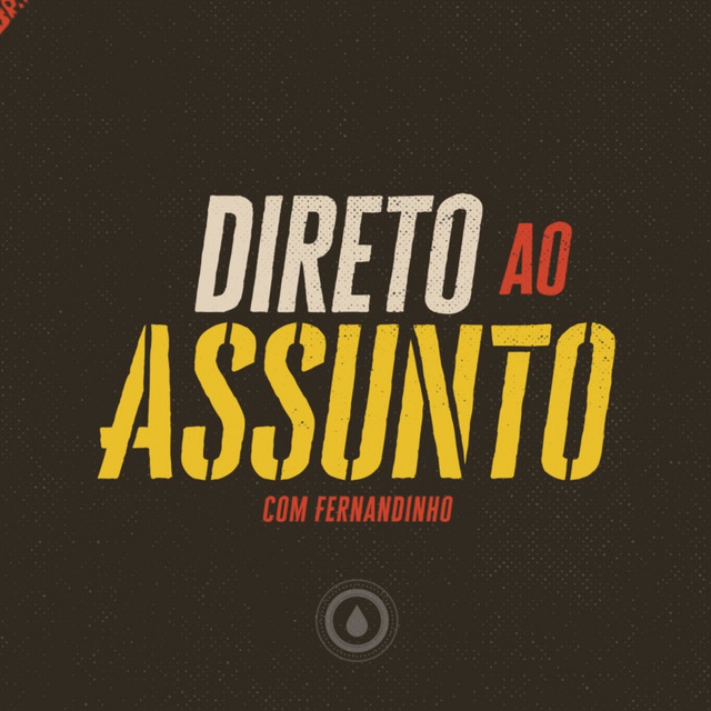 direto-ao-assunto-com-fernandinho-podcast-on-spotify
