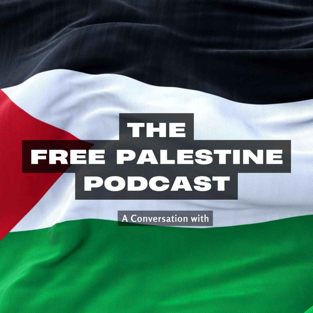 The Free Palestine Podcast - A Conversation with | Podcast on Spotify
