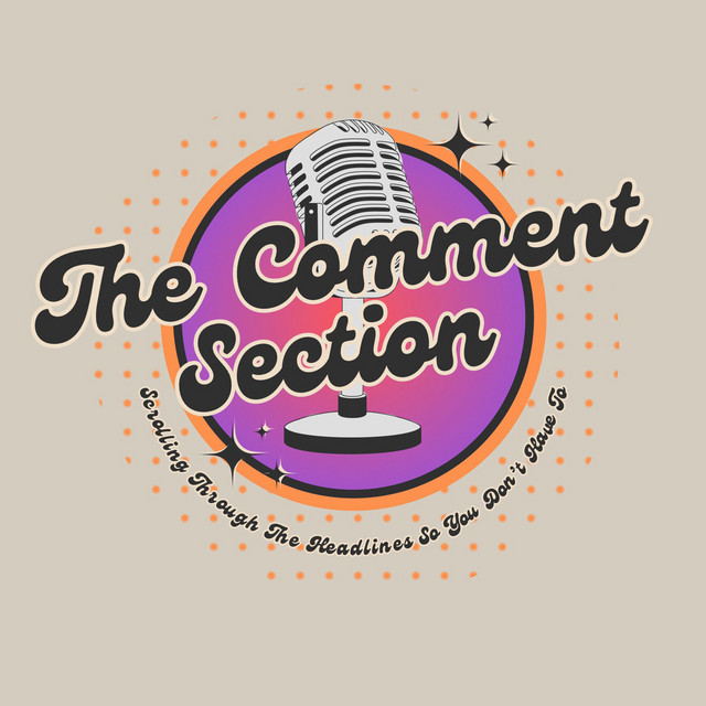 The Comment Section | Podcast on Spotify