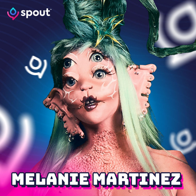 Melanie Martinez - Spout Podcast | Podcast on Spotify