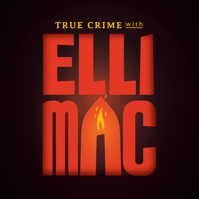True Crime with Elli Mac