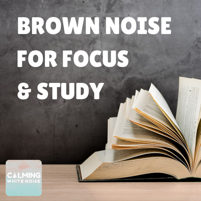Brown Noise for Focus & Studying (3 Hours of Deep Concentration ...