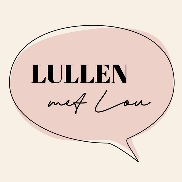 Lullen met Lou | Podcast on Spotify