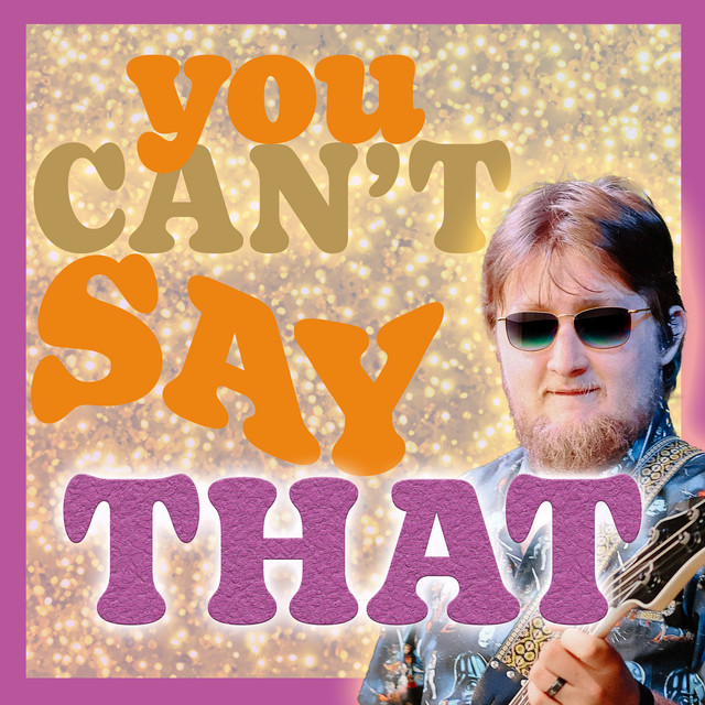 YOU CAN'T SAY THAT Podcast on Spotify