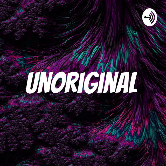 Unoriginal | Podcast on Spotify