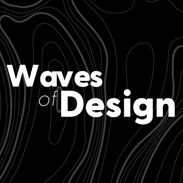 Waves of Design | Podcast on Spotify