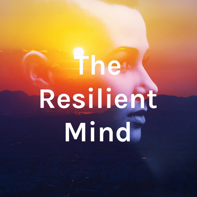 The Resilient Mind Podcast with Andrew and Steve | Podcast on Spotify