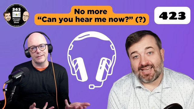 The 365 Message Center Show - What’s new? | Ep 423