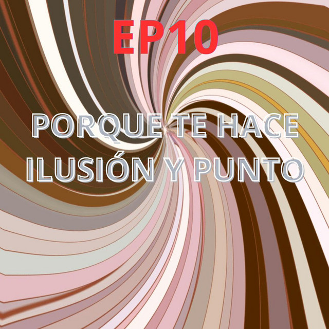 Ep10: Porque Te Hace Ilusión Y Punto - ¡Nuevo Espacio Renovado! Elrincondekeren Lanzamiento | Podcast On…