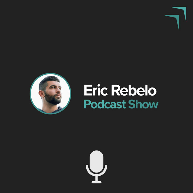 Eric Rebelo Podcast Show | Podcast on Spotify