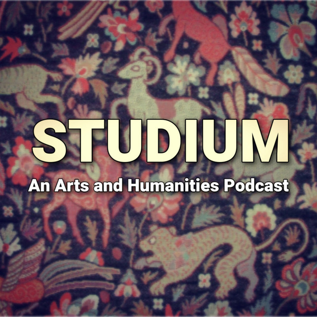 Studium: An Arts and Humanities Podcast | Podcast on Spotify