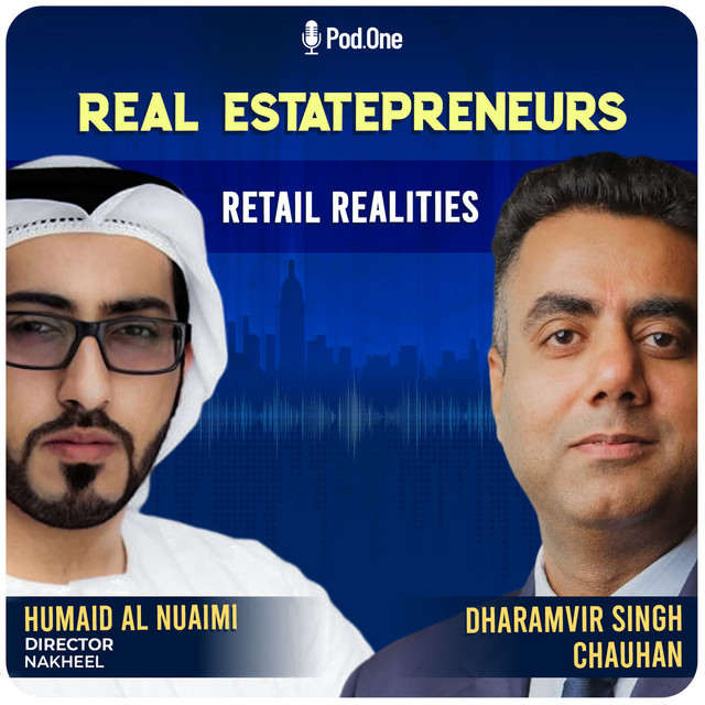Retail Realities with Humaid Al Nuaimi - Real Estatepreneurs | Podcast ...
