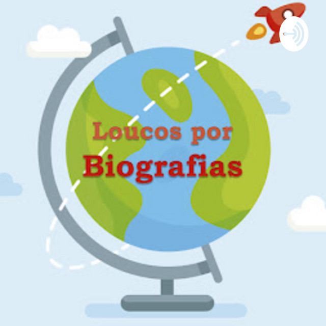 LOUCOS POR BIOGRAFIAS podcast artwork