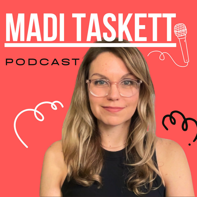 Madi Taskett Podcast | Podcast on Spotify