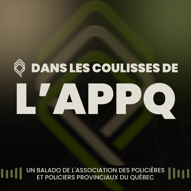 Dans les coulisses de l’APPQ | Podcast on Spotify