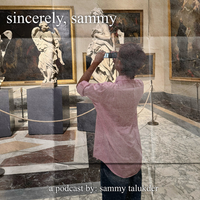 sincerely, sammy | Podcast on Spotify