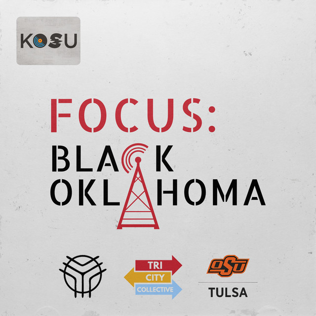 Focus: Black Oklahoma | Podcast on Spotify