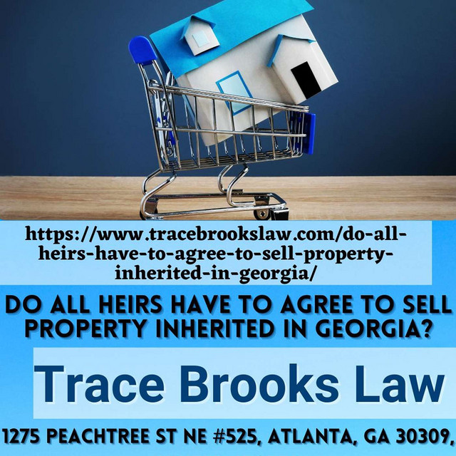 Do All Heirs Have to Agree to Sell Property Inherited in Georgia ...