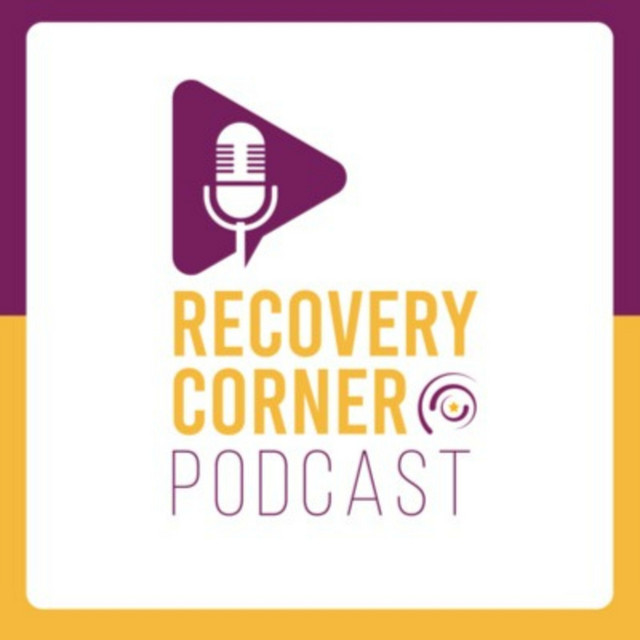 Recovery Corner | Podcast on Spotify