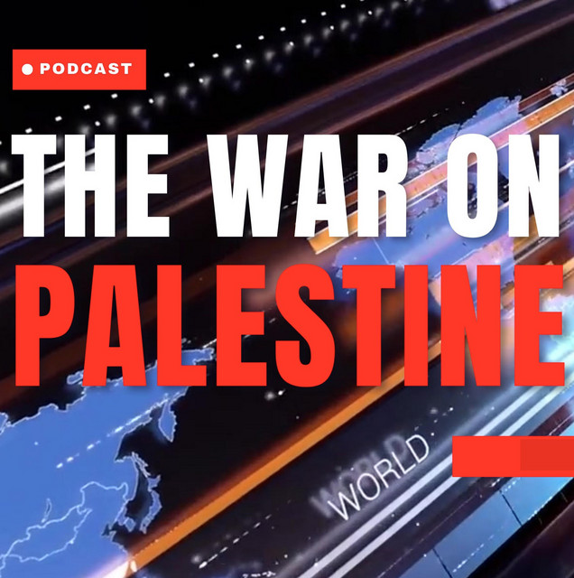 The War on Palestine - Episode 9 - Status/الوضع | Podcast on Spotify