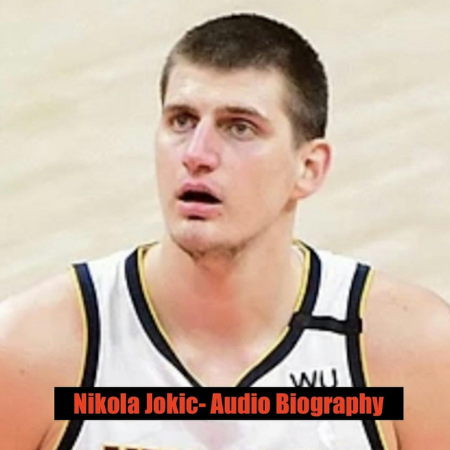 Nikola Jokic - Audio Biography