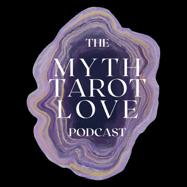 Myth Tarot Love | Podcast on Spotify
