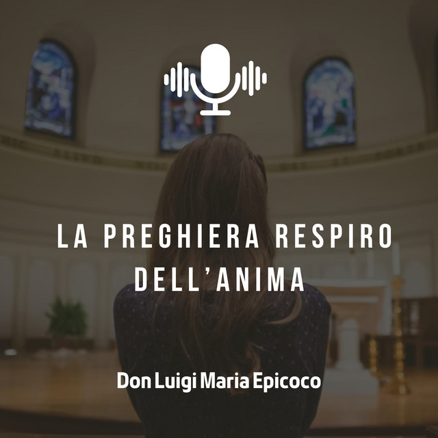 La preghiera respiro dell’anima - Don Luigi Maria Epicoco – Don Luigi ...