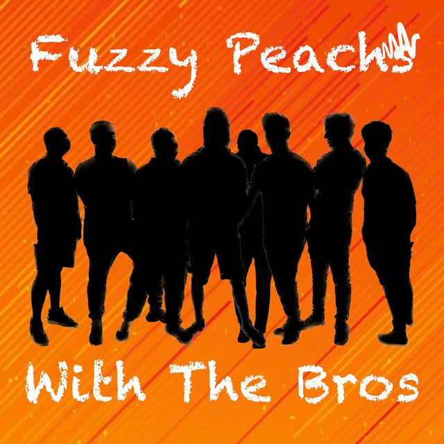 Fuzzy Peaches with the Bros Podcast on Spotify