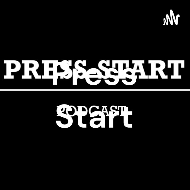 Press Start | Podcast on Spotify
