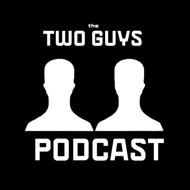 The Two Guys Podcast | Podcast on Spotify