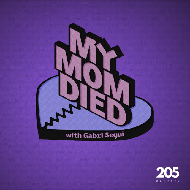 My Mom Died | Podcast on Spotify
