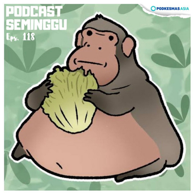 Episode 118 - Podcast Seminggu | Podcast on Spotify