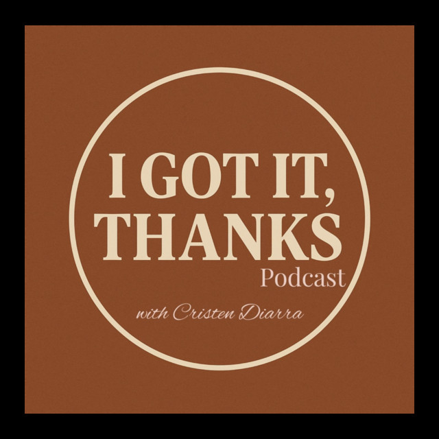 I Got It, Thanks | Podcast on Spotify