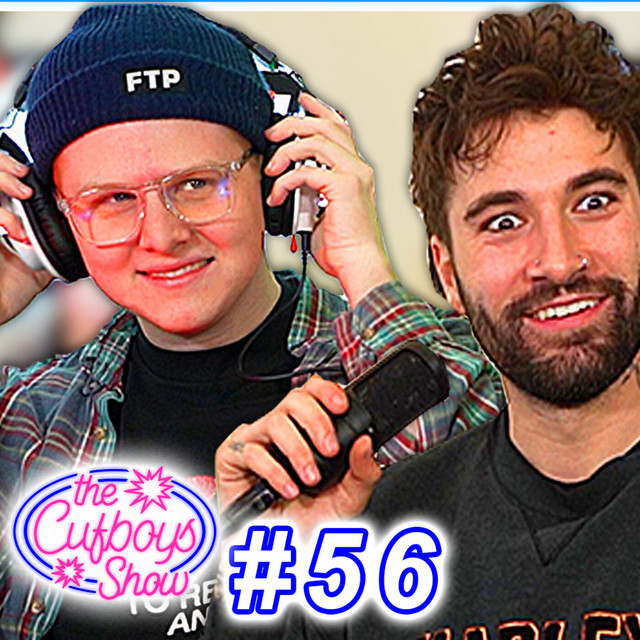  56 jonny s most embarassing moment ever the cufboys show podcast