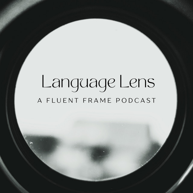 The Language Lens Podcast | Podcast on Spotify