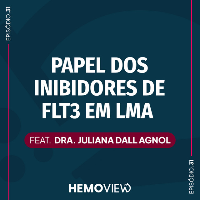 LMA: Qual o papel dos inibidores de FLT3? | HemoView #31
