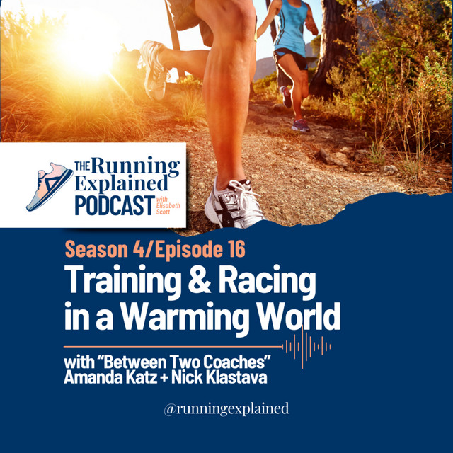 s4/e16 Training & Racing in a Warming World with “Between Two Coaches ...