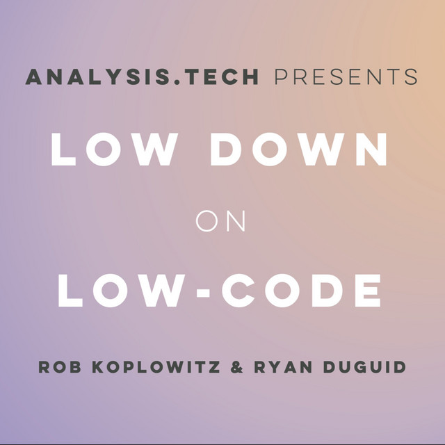 Low Down on Low-Code | Podcast on Spotify