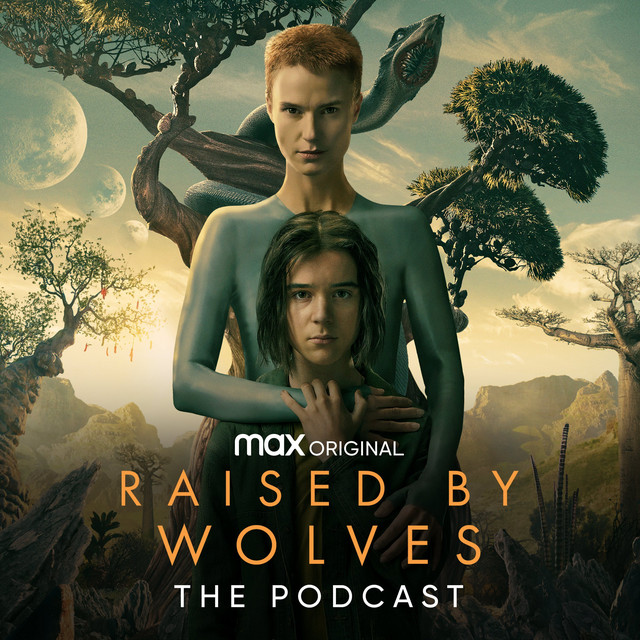 Raised by Wolves: The Podcast | Podcast on Spotify