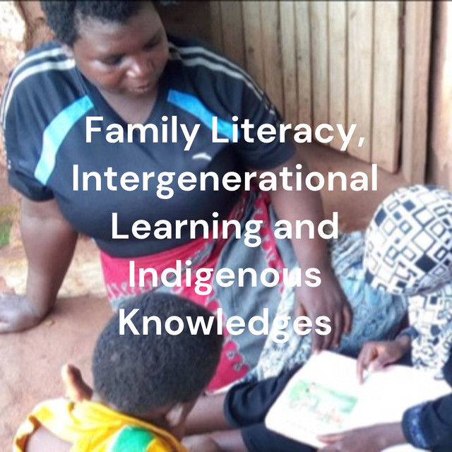 Family Literacy, Intergenerational Learning and Indigenous Knowledges ...