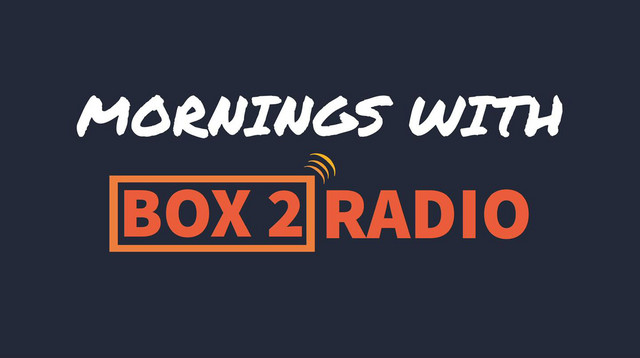 Mornings With Box2 Radio | Podcast on Spotify