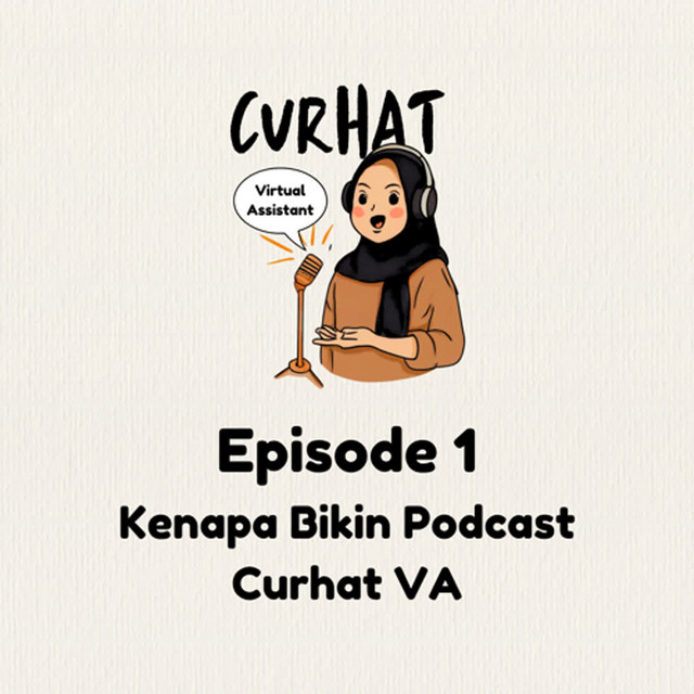 Kenapa Bikin Podcast Curhat VA - Curhat VA | Podcast on Spotify